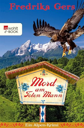 Mord am Toten Mann: Ein Alpen-Krimi (Holzhammer ermittelt 5)