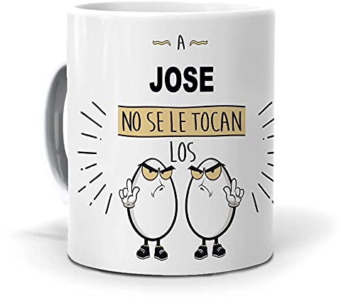 Taza A Jose no se le tocan los Huevos. Cerámica AAA - 350 ml.