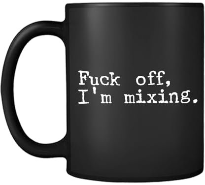 Fu*k Off, I'm Mixing, Audio Mixer Engineer Gift, Black Satin Cup, Coffee, Tea Mug.