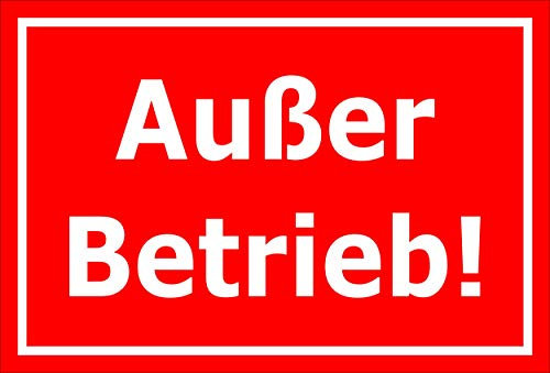 Melis-Folienwerkstatt Schild - Außer Betrieb - 30x20cm | Bohrlöcher | 3mm Hartschaum – S00070-077-D -20 VAR