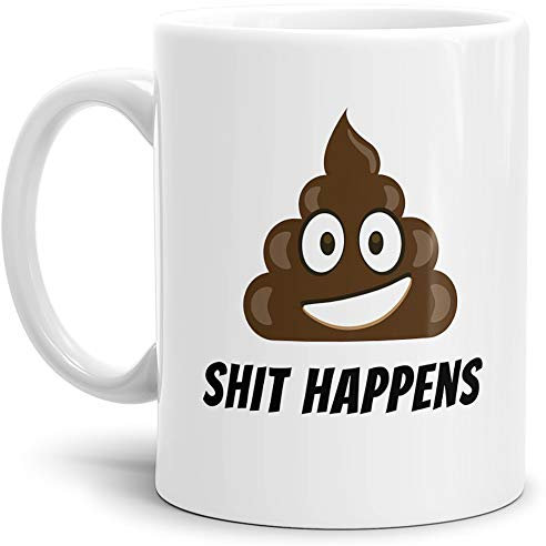 Tassendruck Tasse -Kackhaufen- mit Spruch: Shit Happens - Weiss -/Smiley/Shit/Kacke/Lustig/Witzig/Spaßig/Mug/Cup/Beste Qualität - 25 Jahre Erfahrung