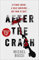 After the Crash: ‘I doubt I'll read a more brilliant crime novel this year' Joan Smith, Sunday Times