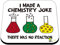 CS410 I made a chemistry joke, there was no reaction Novelty Funny Coffee Tea Drink Gift Glossy MDF Wooden Coaster Mug Mat Geek Gift for Teacher, Scientist, Student