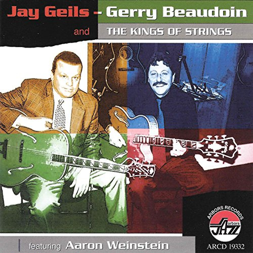 Jay Geils - Gerry Beaudoin and The Kings Of Strings Featuring Aaron Weinstein