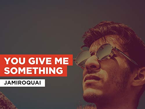 You Give Me Something im Stil von Jamiroquai