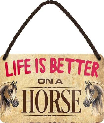 schilderkreis24 – Blechschild Spruch “Life is better.. Horse“ Deko Pferd Reiten Türschild Metallschild Reiten Schild Geschenkidee für alle Pferdebesitzer oder Pferde Fans 18x12 cm