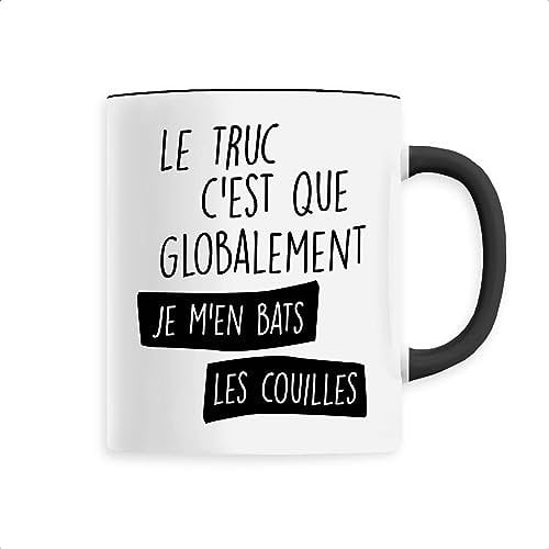 Mug en Céramique Globalement je m’en bats les couilles - Imprimé en France - Tasse originale en céramique - Cadeau Anniversaire Humour Punchlines original rigolo (Noir)