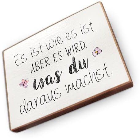 Magnet aus Buchenholz Kühlschrankmagnete mit Sprüchen (Es ist wie es ist Aber es Wird was du draus Machst)