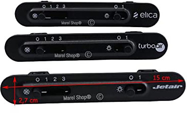Marel Shop® - Pulsantiera Cruscotto Pannello Comandi un Pezzo senza Interruttore per Cappa compatibile con Elica e Turboair per Modelli:TILLY - SL3V lunghezza 15 cm altezza 2,7 cm