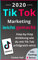 TIK TOK MARKETING: Das Grundlagen Buch zu Online Marketing & Social Media. Effektiv posten, Follower bekommen & Reichweite aufbauen. Schritt für Schritt zum erfolgreichen Unternehmer & Influencer!