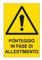 NEW CARTELLO SEGNALETICO - ponteggio in fase di allestimento - Adesivo Extra Resistente, Pannello in Forex, Pannello In Alluminio (PANNELLO IN ALLUMINIO 20X31 CM)