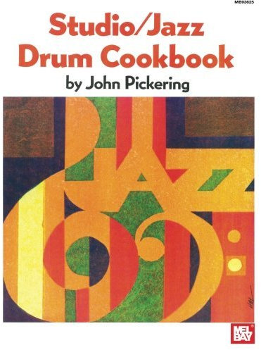 STUDIO JAZZ DRUM COOKBOOK by JOHN PICKERING ( Author ) ON Feb-22-1979, Spiral bound