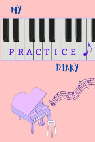 My Practice Diary: A Guided Practice Journal