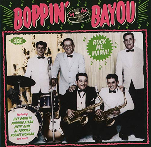 Boppin' By the Bayou: Rock Me Mama