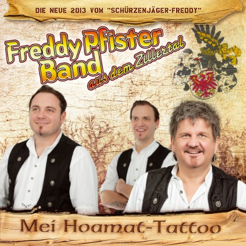 Mei Hoamat-Tattoo; Die neue vom Schürzenjäger Freddy