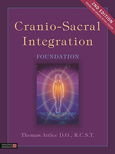 Cranio-Sacral Integration, Foundation, Second Edition (English Edition)