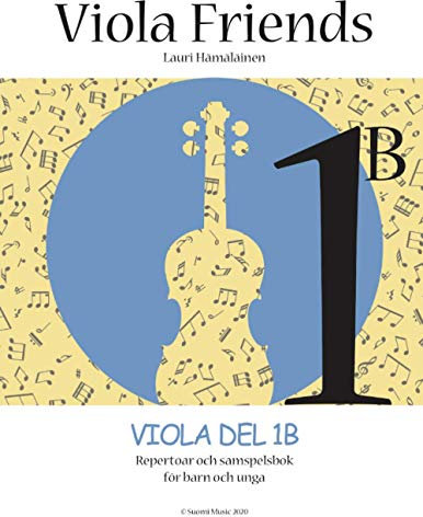 Viola Friends 1B: Repertoar och samspelsbok för barn och unga (Suomi Music, 2020)