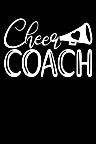 Cheer Coach Cheerleading Notebook: Gift Idea for cheerleader | Cheerleading Journal | College Ruled Lined Pages Book for Boys Girls Women Men (6x9 inches) | 110 pages