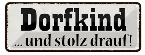FEMER Blechschild Spruch 27x10cm Dorfkind und stolz Drauf Dekoration Wand Dekoration