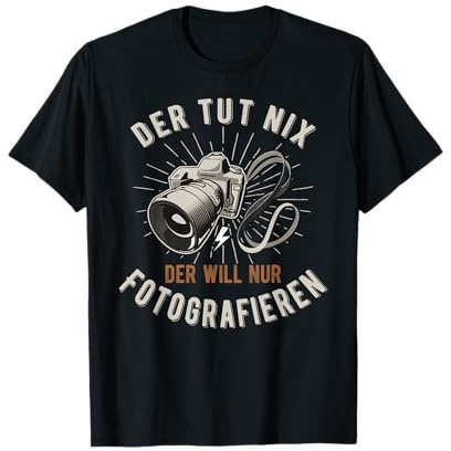 Der tut nix Der will nur Fotografieren - Fotografen T-Shirt