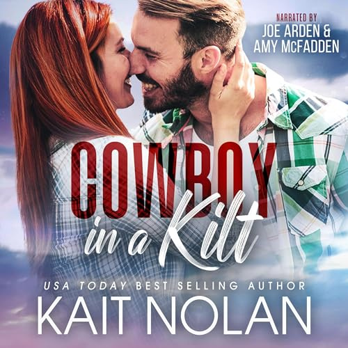 Cowboy in a Kilt: Kilted Hearts, Book 1