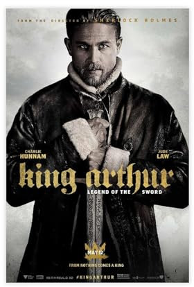 Filmposter King Arthur Legend of The Sword (1) Leinwand Poster Wandkunst Dekor Druck Bild Gemälde für Wohnzimmer Schlafzimmer Dekoration ungerahmt 30 x 45 cm