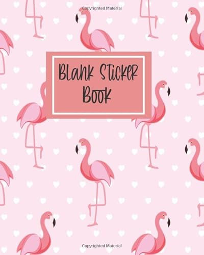 Blank Sticker Book: Flamingo Blank Sticker Album For Collecting Stickers Gift For 4-8 Kids Ages Adults Collectors, Empty Sticker Book To Add Your Own ... Patterned Cover(Flamingo Blank sticker book)
