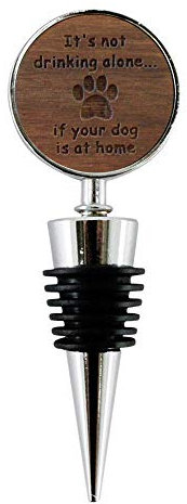 Jorvik Wood Funny Wine Bottle Stopper, It's not drinking alone... if your dog is at home