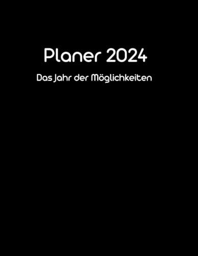 Dieses Jahr § Möglichkeiten: Wochenkalender & Terminplaner 2024, Terminplaner für Schule, Ausbildung, Studium und junge Erwachsene, Januar bis Dezember 24