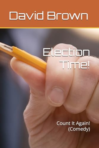 Election Time!: Count It Again! (Comedy)