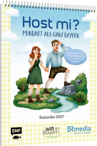 Host Mi? Kalender 2027 – Aus der bekannten BR-Sendung Wir in Bayern: Mundart aus ganz Bayern erklärt! Zum Schieflachen und Schenkelklopfen – Wandkalender mit Ringbindung