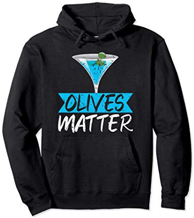 Olives Matter Martini Glass Cocktail Alcohol Bartender Sudadera con Capucha