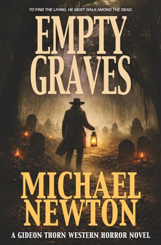 Empty Graves: A Weird Western (Gideon Thorn, Band 8)