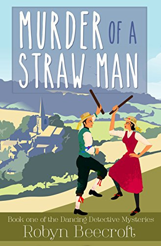 Murder of a Straw Man (The Dancing Detective Mysteries Book 1)