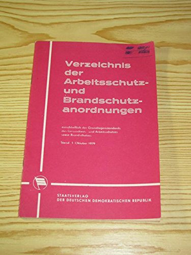 Verzeichnis der Arbeitsschutz- und Brandschutzanordnungen einschließlich des Grundlagenstandards des Gesundheits- und Arbeitsschutzes sowie Brandschutzes