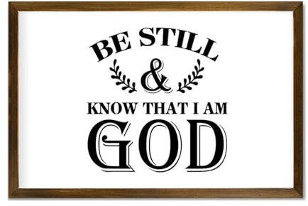 LUIJORGY Dekoratives Holzschild mit Rahmen, Aufschrift Be still And Know That I Am God, 30,5 x 20,3 cm, Bauernhaus-Wandkunst, inspirierende Sprüche, modernes Handwerk, rustikale Wanddekoration,