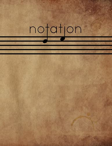 Blank Sheet Music Notation Notebook: Music Manuscript Paper, Blank Sheet Music, Music Theory, Blank Staff Paper Notebook for Musicians