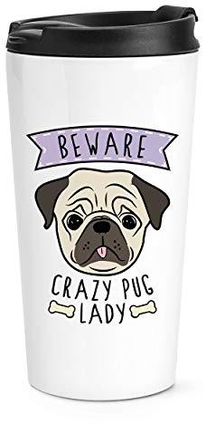 Beware Crazy Pug Lady Travel Mug Cup