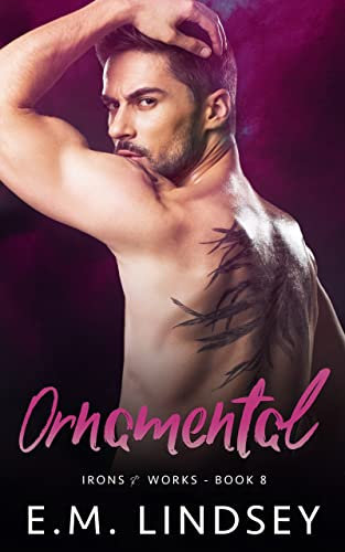 Ornamental (Irons and Works Book 8)