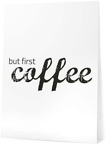 Papierschmiede® Typografie Poster, 40x50 cm, Wanddeko Küche, Esszimmer, Wohnzimmer, schwarz-weiß Bild mit Spruch OHNE Rahmen, but first coffee