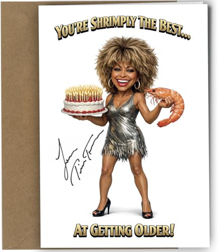 Tina Turner Autograph Birthday Card Funny Shrimp Pun You're Simply the Best Getting Older Joke Music Legend Fan Greeting Card C5 with Envelope no2057