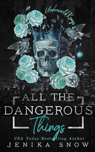 All the Dangerous Things (Underworld Kings, 5)