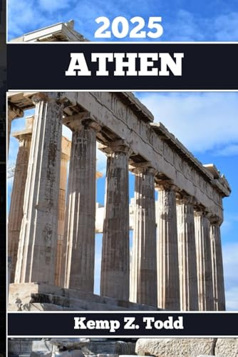 ATHEN REISEFÜHRER: Wichtige Informationen und Tipps zur Vorbereitung Ihrer Reise: A les, was Sie vor Ihrer Reise wissen so lten