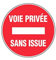 Panneau Voie privée sans issue - Rigide Ø300mm - 4060132
