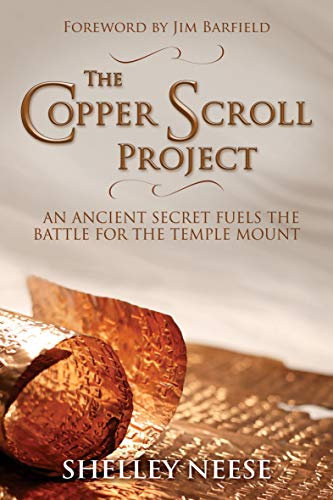 The Copper Scroll Project: An Ancient Secret Fuels the Battle for the Temple Mount (English Edition)
