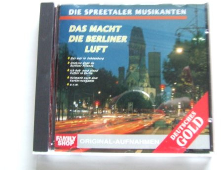 Die Spreetaler Musikanten - Das macht die Berliner Luft