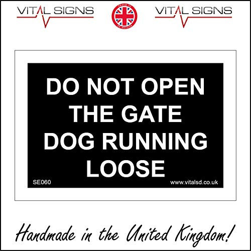 SE060 Do Not Open The Gate Dog Running Loose SIGN free wild caution bite bark 200mm x 150mm Sticker/Sav - White Background