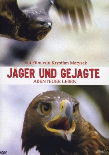 Jäger und Gejagte - Abenteuer Leben
