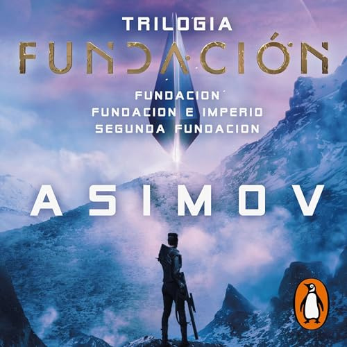 Trilogía de la Fundación [Foundation Trilogy]