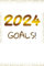 2024 Goals: Notebook And Planner To Write in